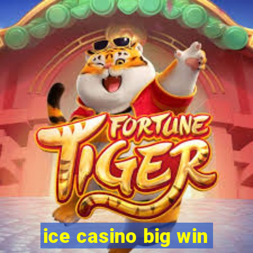 ice casino big win